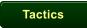 Tactics